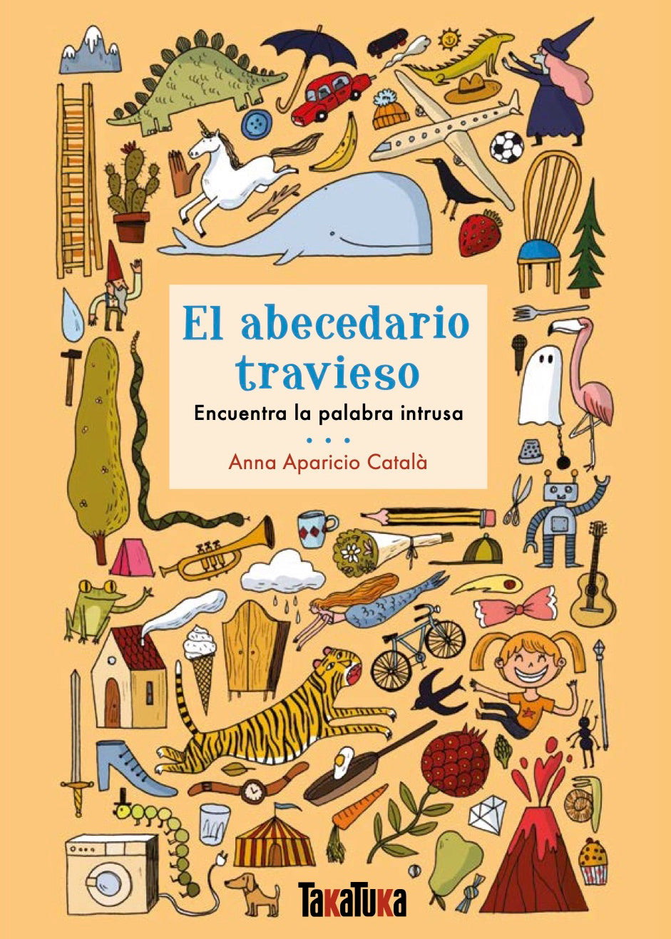 Libro - El abecedario travieso: encuentra la palabra intrusa